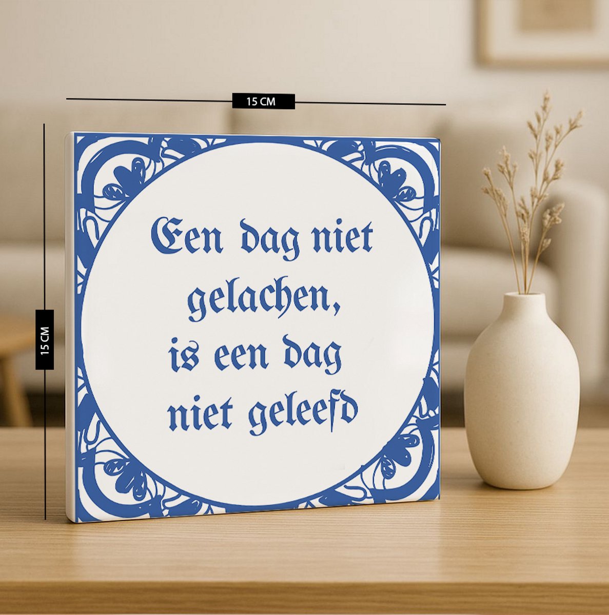 Een Dag Niet Gelachen Is Een Dag Niet Geleefd Tegel – 15x15cm Blauw-Witte Keramische Wanddecoratie – Inspirerende Nederlandse Spreuk voor Huis of Kantoor