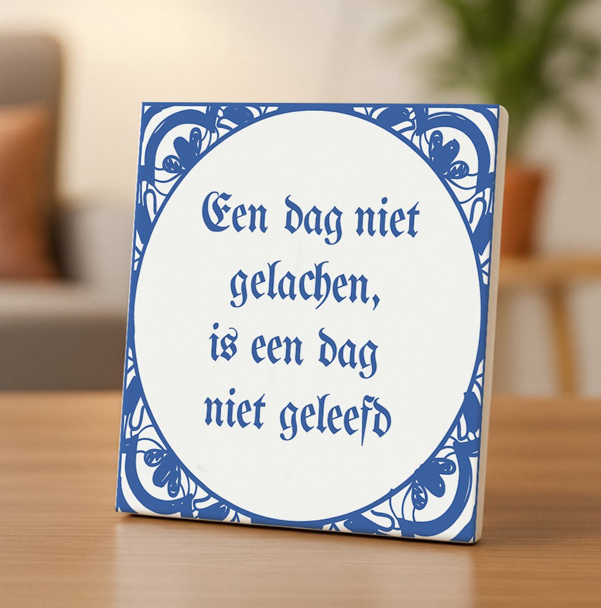 Een Dag Niet Gelachen Is Een Dag Niet Geleefd Tegel – 15x15cm Blauw-Witte Keramische Wanddecoratie – Inspirerende Nederlandse Spreuk voor Huis of Kantoor