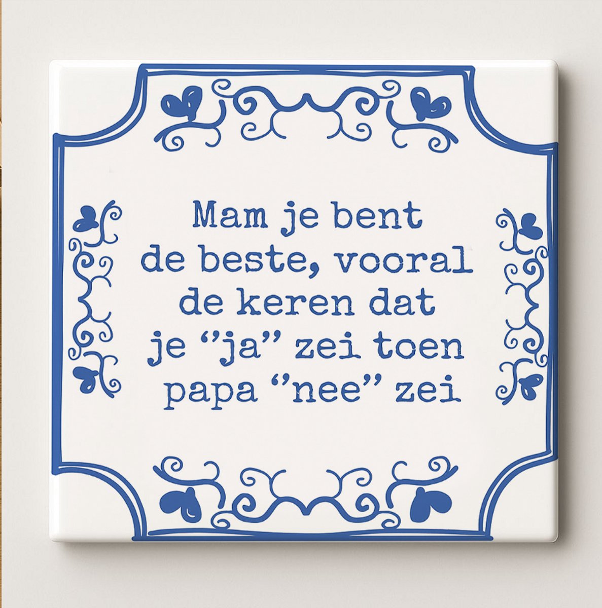 Mam Je Bent de Beste Tegel 15x15cm – Grappige Blauwe Delfts Stijl Keramische Wandtegel, Perfect Moederdag Cadeau of Woondecoratie voor Moeders