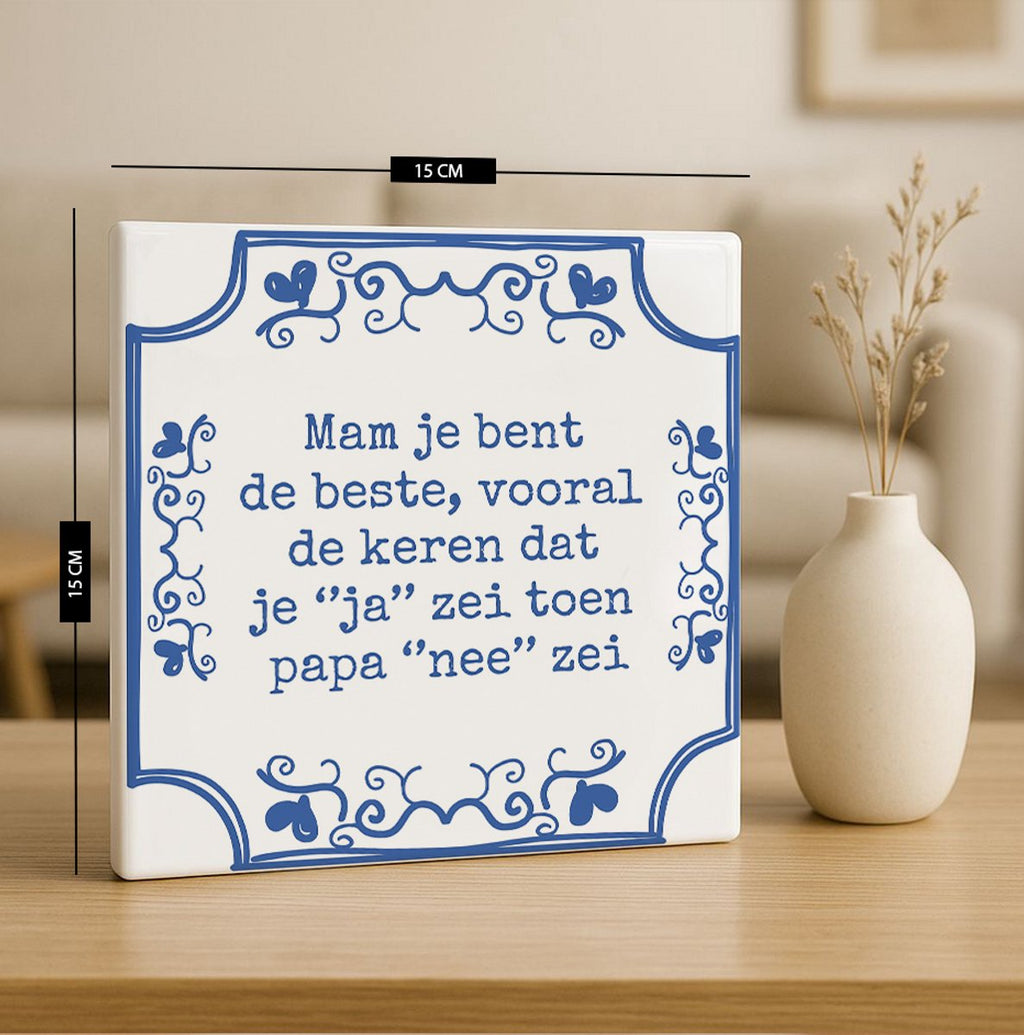 Mam Je Bent de Beste Tegel 15x15cm – Grappige Blauwe Delfts Stijl Keramische Wandtegel, Perfect Moederdag Cadeau of Woondecoratie voor Moeders