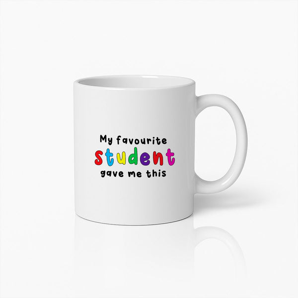 Mijn Favoriete Leerling Gaf Mij Deze Mok – Grappig Cadeau voor Leraar – Kleurrijke Bedankmok