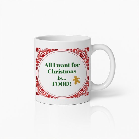 All I Want for Christmas Is Food Mok 330ml