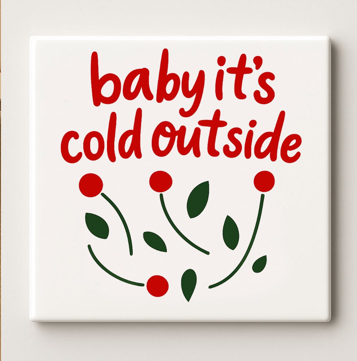 Baby It’s Cold Outside Tegel – 15x15 cm Keramische Wanddecoratie