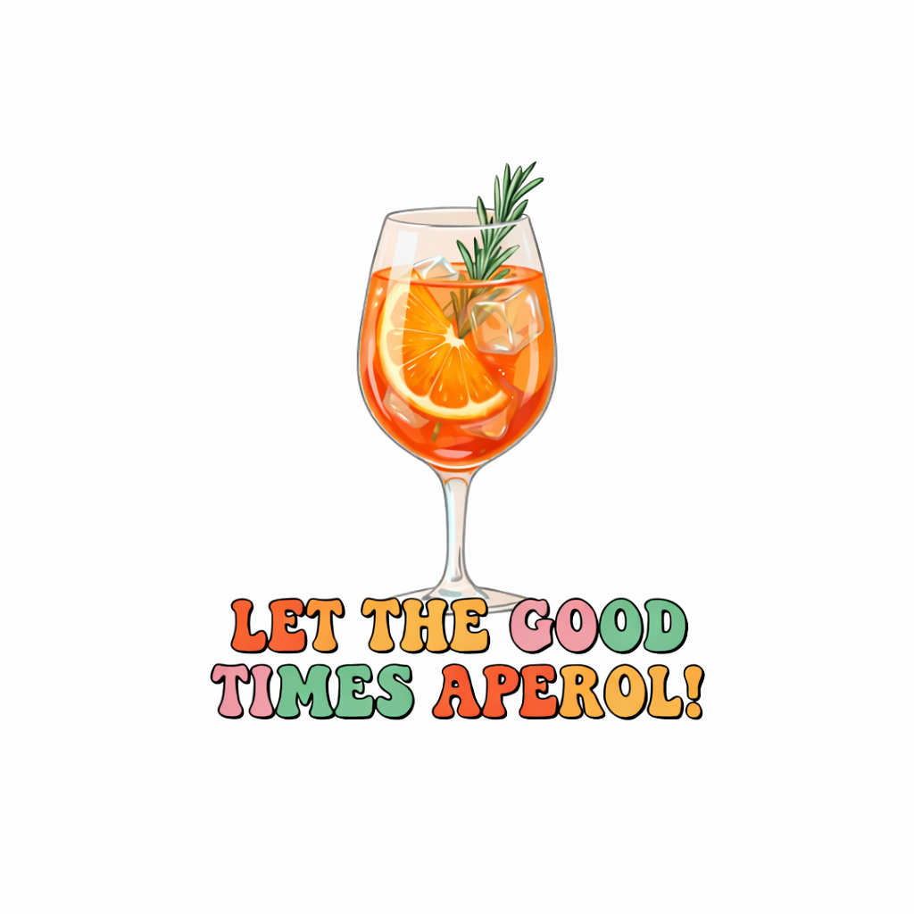 Tegeltje "Let the good times aperol"