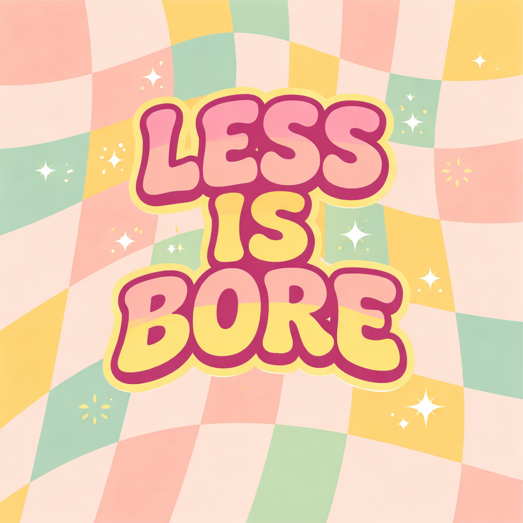 Tegeltje "less is bore"