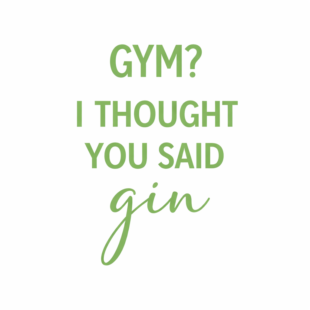 Tegeltje "Gym? i thought you said gin"