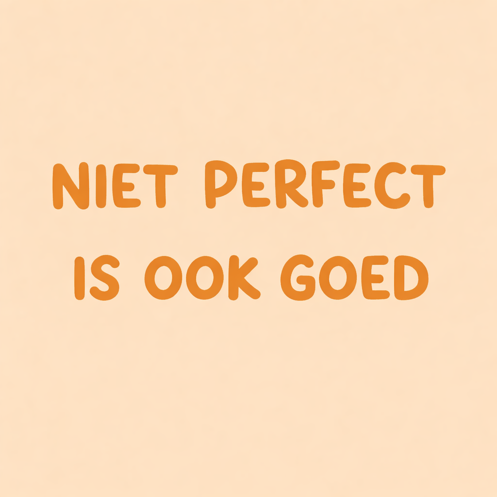 Tegeltje "Niet perfect is ook goed"