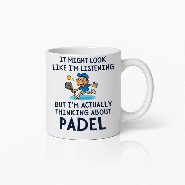 Grappige Padel Mok – "Het Lijkt Misschien Dat Ik Luister" Quote Koffiebeker voor Padel Fans