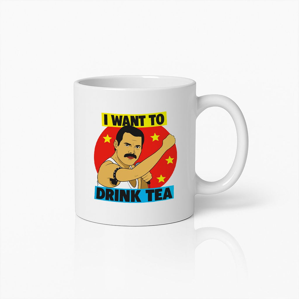 I Want to Drink Tea Mok – Grappige Freddie Mercury Theeliefhebber Cadeau